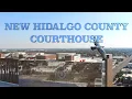 New Hidalgo County Courthouse Tour