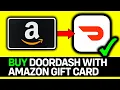 How To Buy DoorDash With Amazon Gift Card