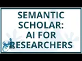 Semantic Scholar AI for Researchers