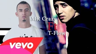 Mr Crazy Ft T Flow LiL MEDRASSA HD CLIP By Rap4ever Vevo 