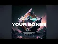 Chelsea Cutler - Your Bones (Official Remix)