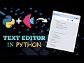 Make Your Own TEXT EDITOR Purely In PYTHON