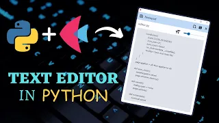 Make Your Own TEXT EDITOR Purely In PYTHON