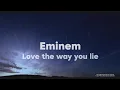Download Lagu Eminem's Love the way you lie song lyrics