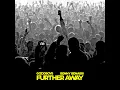 Further Away - Goodboys & Benny Benassi
