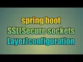 66 Spring boot SSL Secure sockets Layer configuration Enable SSL to Spring boot applications