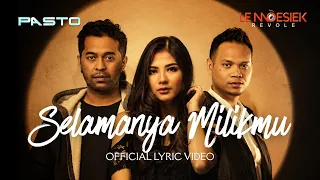 Pasto ft. Jessica Mila : Selamanya Milikmu (Lyric Visualizer)