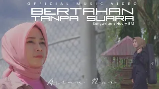 asrannur bertahan tanpa suara official music video 