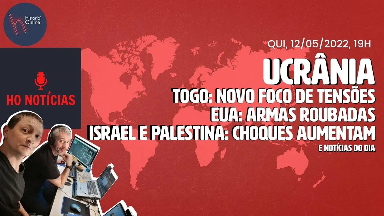 Guerra na Ucrânia; Togo; EUA; Israel e Palestina: edição 12/05/22