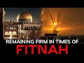 Download Lagu Remaining Firm in Times of Fitan | Shaykh Dr. Daghash Al-Ajmi