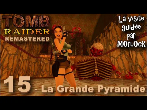 Download MP3 Tomb Raider I Remastered - 15 - La Grande Pyramide [Visite Guidée]