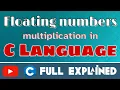 Floating numbers multiplication in C Language