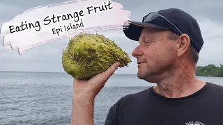 E159 – What’s a SOURSOP? (Revolieu Bay, Epi Island)
