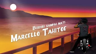 Download Marcello Tahitoe - Berdiri Sampai Mati (Official Lyric Video) MP3