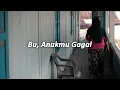 Download Lagu Bu, Anakmu Gagal
