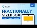 Flutter Fractionally Sized Box - Managing size in fraction