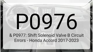 DTC P0976 P0977 Shift Solenoid Valve B Circuit Errors - Honda Accord 2017-2023