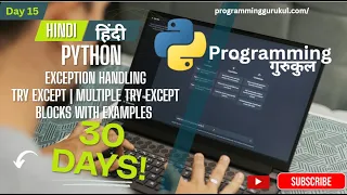 Lec 15 Python Exception Handling Explained Try Except Multiple Try Except Blocks with Examples