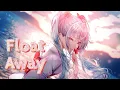 Nightcore - Float Away