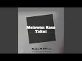 Download Lagu Melawan Rasa Takut