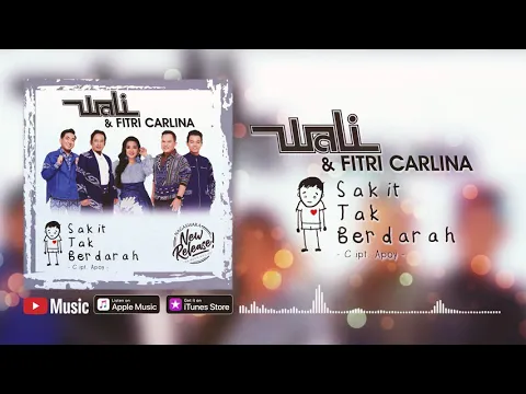 Download MP3 Wali \u0026 Fitri Carlina - Sakit Tak Berdarah (Official Video Lyrics) #lirik