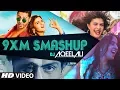 Lagu 9XM Smashup - DJ AQEEL ALI | T-Series