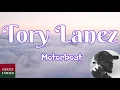 Tory Lanez - Motorboat  (Lyrics/Letra)