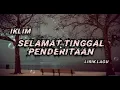 Download Lagu IKLIM II SELAMAT TINGGAL PENDERITAAN