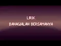Download Lagu Lirik lagu _ Bahagialah Bersamanya - Alcas