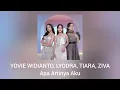 Download Lagu Yovie Widianto, Lyodra, Tiara Andini, Ziva Magnolya - Apa Artinya Aku (Official Audio)