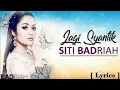 Siti Badriah - lagi syantik (lyrics video)