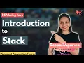 Introduction to Stack l Stack Operations - Push Pop Applications of Stack DSA using Java