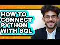How to Connect Python with Sql full Guide