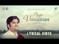 Download Lagu Pyaro Vrindavan (Lyrical Video) | Indresh Upadhyay | B Praak | All Rights to Kripa Records