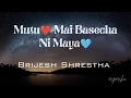 Download Lagu Mutu Mai Basecha - Brijesh Shrestha (Lyrics) | SPARSHA