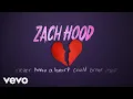 Download Lagu Zach Hood - never knew a heart could break itself (Lyric Video)
