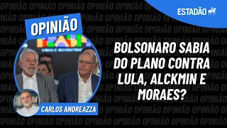 Carlos Andreazza: "Era muito golpista próximo a BOLSONARO para que ele não soubesse do PLANO"