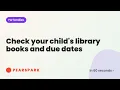 How to check your child s library books and due dates Pearspark in 60 seconds