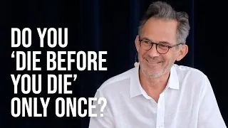 Do You ‘Die Before You Die’ Only Once?