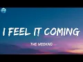 The Weeknd - I Feel It Coming (Lyrics)