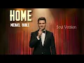 Lagu HOME (Michael Bublé) - Soul Jazz Reimagining | SweetsSoulRecord