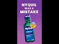 NyQuil was a mistake