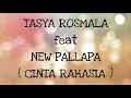 Download Lagu TASYA ROSMALA ft NEW PALLAPA _ CINTA RAHASIA Lirik