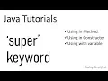 Java Tutorials Usage of super keyword in Method Constructor Variable