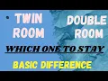 Twin Room and Double Room - which one to choose Basic Diffrence