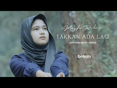 Download MP3 Meyda Rahma - Takkan Ada Lagi (Official Music Video)