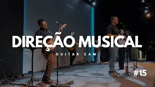 DIREÇÃO MUSICAL #15 I GUITARCAM - DANIEL BASTOS