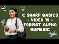 C Sharp Basics 19 Format Alpha Numeric