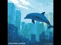Dolphin Dance - GeL & Maajjyyn