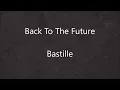 Bastille - Back To The Future (Lyric Video)
